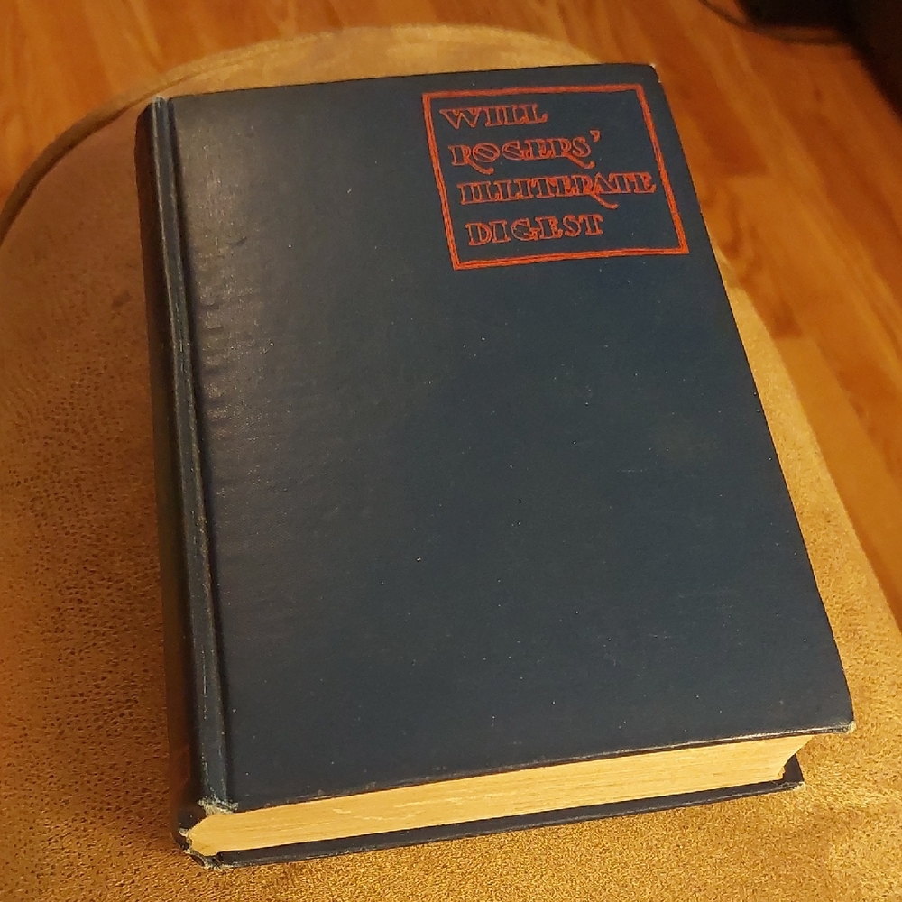 Vintage Book "Will Rogers' Illiterate Digest"